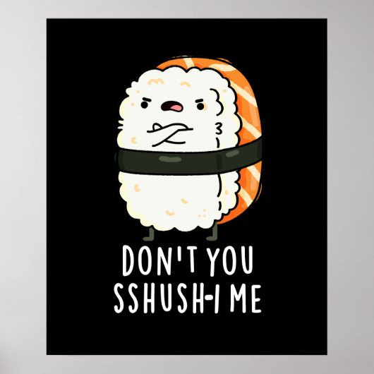 Poster Ne vous laissez pas chichir-i moi drôle Sushi jeu  (Devant)