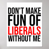 Ne vous moquez pas des libéraux sans moi Funny _1