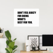 Poster Ne vous sentez pas coupable de faire ce qui est le (Bureau à domicile)