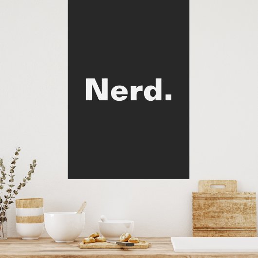 Poster Nerd un mot blanc texte minimalisme drôle design (Cuisine)