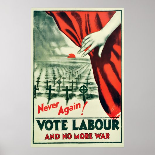 Poster Never again! Vote Labour and no more wars (Devant)