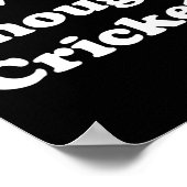 Poster Never Enough Cricket Funny Cricket  (Coin)