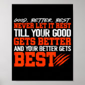 Poster Never Let It Rest, Till Your Good Gets Motivation  (Devant)