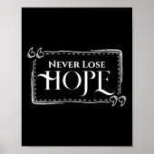 Poster Never Lose Hope (Devant)