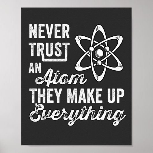 Poster Never Trust An Atom, They Make Up Everything (Devant)