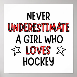 Poster Never underestimate a girl who loves hockey.