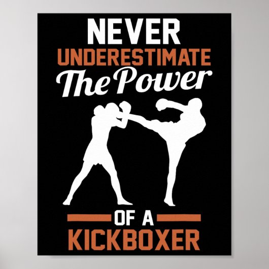 Poster Never Underestimate The Power Of A Kickboxing  (Devant)