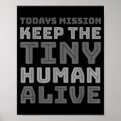 Poster New Dad Designs Funny Father Keep The Tiny Human A (Devant)