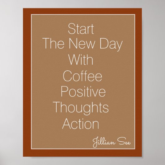 Poster New Day Coffee Positive Thoughts Action> Citation (Devant)