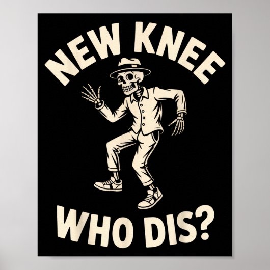 Poster New Knee Who Dis_ Funny Skeleton Dance Halloween H (Devant)