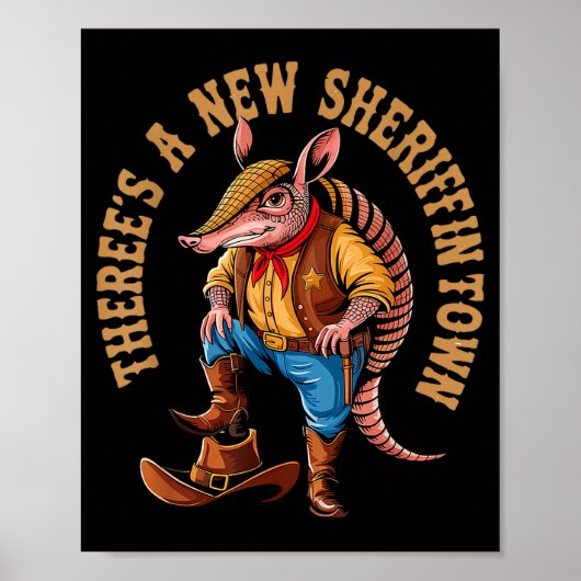 Poster New Sheriff In Town Funny Armadillo Cowboy Western (Devant)