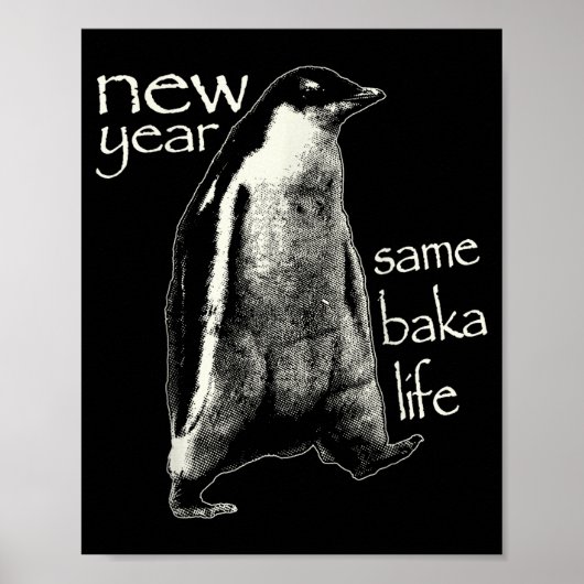 Poster New Year Same Baka Life Funny Penguin (Devant)