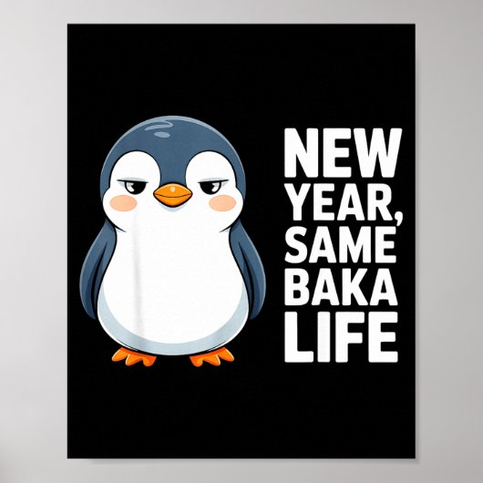 Poster New Year Same Baka Life Funny Penguin Anime Style  (Devant)