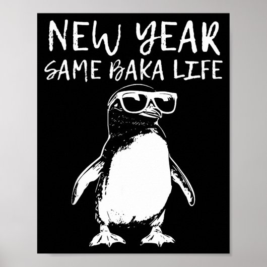 Poster New Year Same Baka Life Funny Penguin Joke  (Devant)