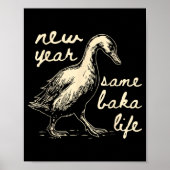 Poster New Year Same Baka Life Goose Silly Funny (Devant)