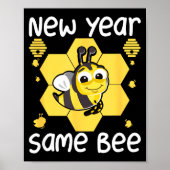 Poster New Year Same Bee Meme Funny New Years Eve  (Devant)