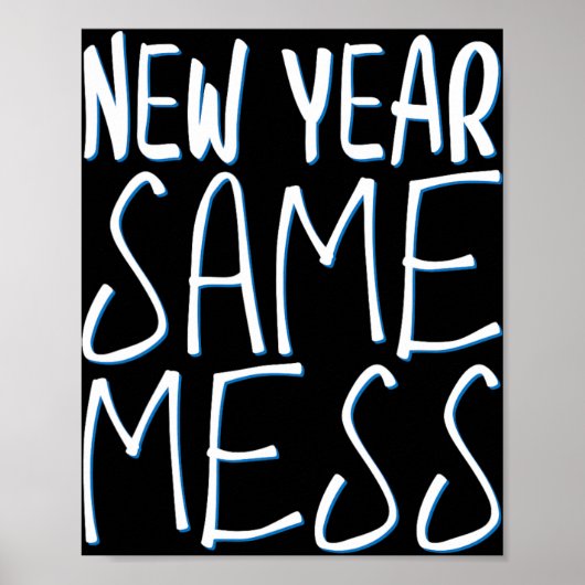 Poster New Year Same Mess Funny New Years Eve 2025 (Devant)