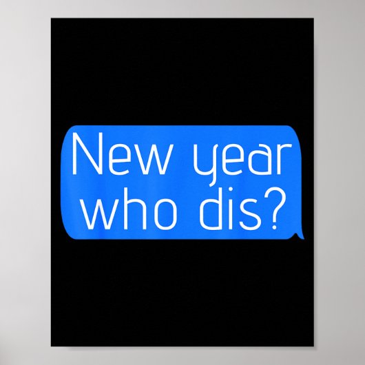 Poster New Year Who Dis_ Phone Text New Years Funny (Devant)