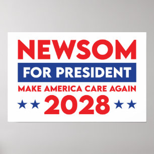 Poster Newsom pour le président Rendre America Care 2028