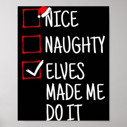 Poster Nice Naughty Elves Made Me Do It Funny Christmas (Devant)