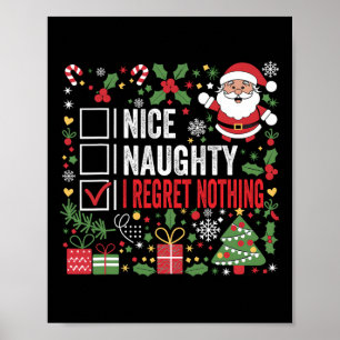 Poster Nice Naughty I Regret Nothing Funny Christmas Sant