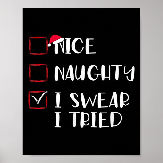Poster Nice Naughty I Swear I Tried Christmas List Xmas S (Devant)