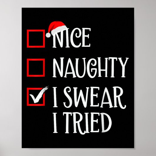 Poster Nice Naughty I Swear I Tried Funny Christmas List (Devant)