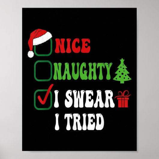 Poster Nice Naughty I Swear I Tried Funny Christmas List (Devant)