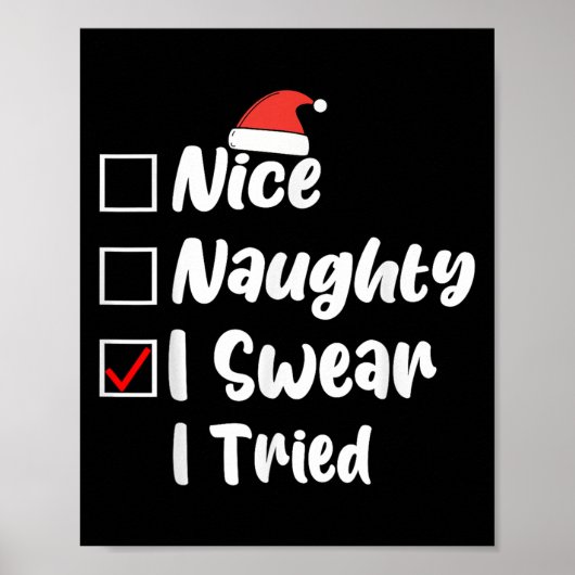Poster Nice Naughty I Swear I Tried Funny Christmas List (Devant)