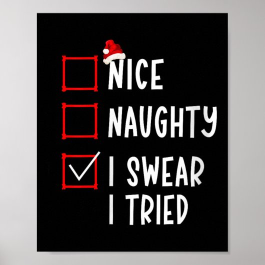 Poster Nice Naughty I Swear I Tried Funny Christmas List (Devant)