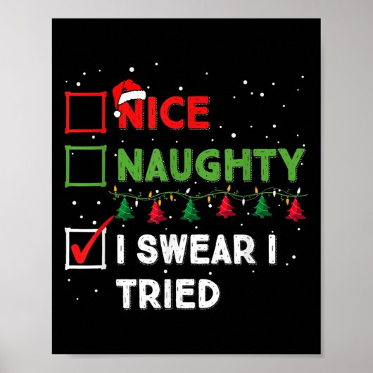 Poster Nice Naughty I Swear I Tried Funny Christmas List (Devant)