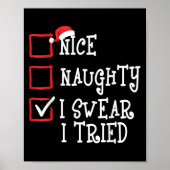 Poster Nice Naughty I Swear I Tried Funny Christmas Xmas (Devant)