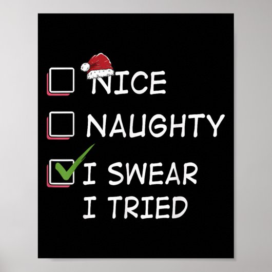 Poster Nice Naughty I Swear I Tried Tee Christmas List Xm (Devant)