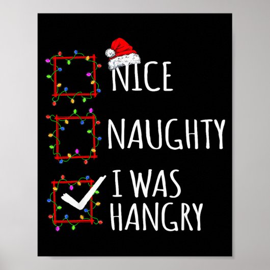 Poster Nice Naughty I Was Hangry Christmas List Santa Cla (Devant)