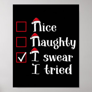 Poster Nice Naughty Je jure J'Ai Essayé De Mignons Noël