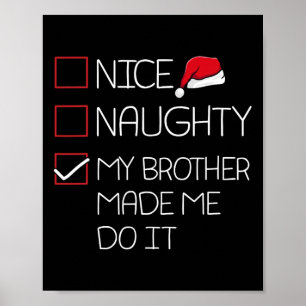 Poster Nice Naughty Mon Frère M'A Fait Le Faire Papa Noël