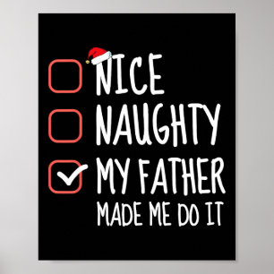 Poster Nice Naughty Mon Père M'A Fait Faire Père Noël Lis
