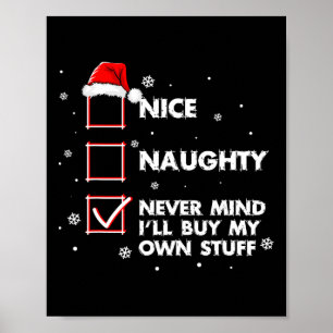 Poster Nice Naughty Ne t'en fais jamais Je vais acheter m