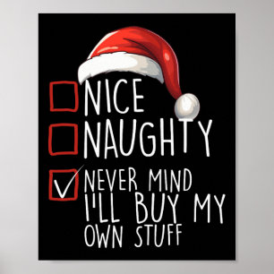 Poster Nice Naughty Never Mind Ill Acheter Mes Propres St