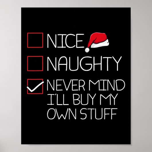 Poster Nice Naughty Nevermind Ill Acheter Mes Propres Stu (Devant)