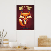 Poster Nice Try Fox – Funny Clever Cartoon Character Art (Cuisine)