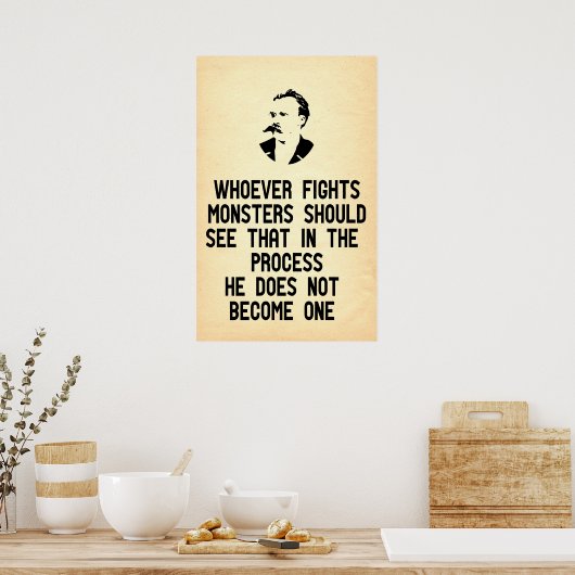 Poster Nietzsche Quote Quiconque combat les monstres (Cuisine)