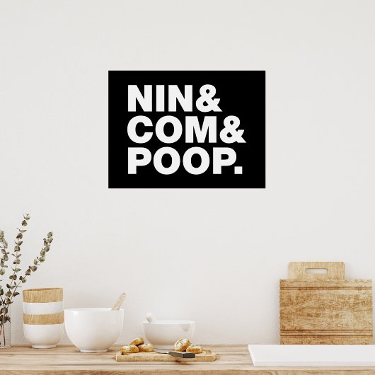 POSTER NIN & COM & POOP. (Cuisine)