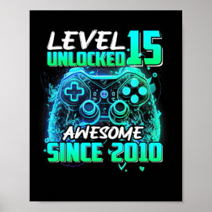 Poster Niveau 15 Débloqué Incroyable Depuis les 15 ans en