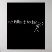 Poster No Billiards Today Fun Billiards Funny Ol Billiard (Devant)