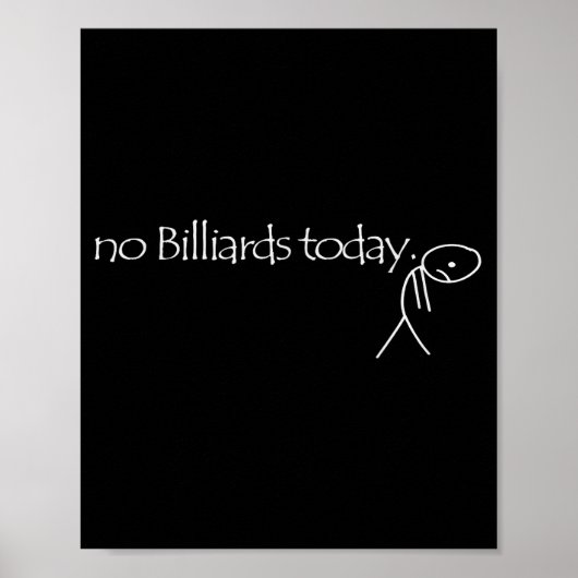 Poster No Billiards Today Fun Billiards Funny Ol Billiard (Devant)