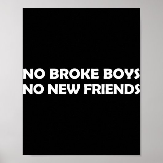 Poster No Broke Boys No New Friends Funny Sy Baddie (Devant)