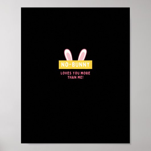 Poster No Bunny Loves You More Cute Playful Design (Devant)