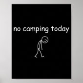 Poster No Camng Today, Funny Sad Camper Design For Camng  (Devant)