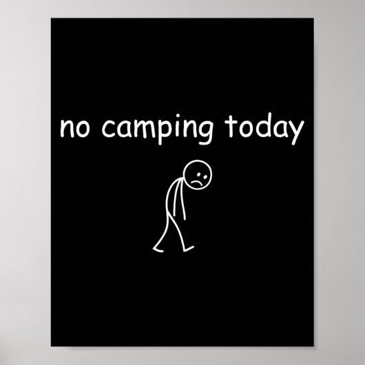 Poster No Camng Today, Funny Sad Camper Design For Camng (Devant)